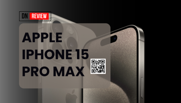 Apple iPhone 15 Pro Max | DN Review