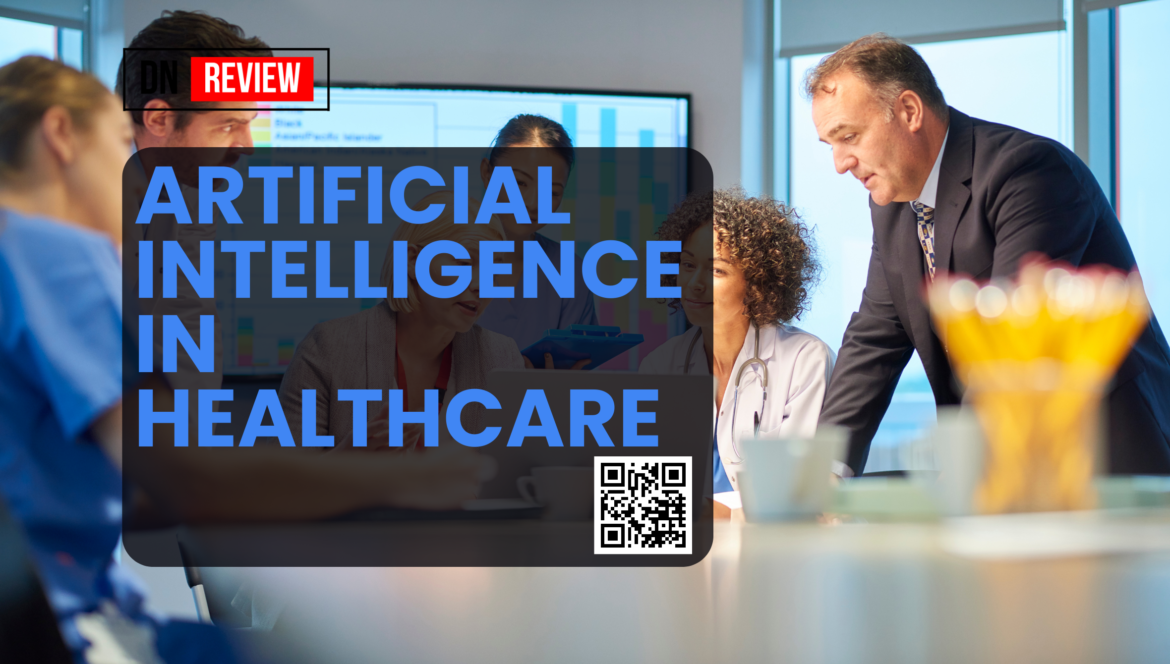 Artificial Intelligence in Healthcare | DN Review