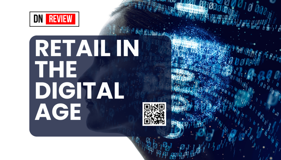 Retail the Digital Age | DN Review